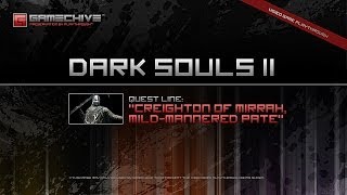 Dark Souls 2 PS3PS4 Gamechive Side Quest Creighton of Mirrah amp Mildmannered Pate [upl. by Orms]