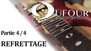 Lutherie DIY  Reffrettage  Episode 44 [upl. by Esilehs376]