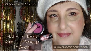 Makeup Trend  ❄️Im Cold Makeup❄️ la mia versione in Collab Avon  Recensioni di Bellezza 💋 [upl. by Croner]