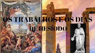 quotOS TRABALHOS E OS DIASquot  HESÍODO e a história como decadência [upl. by Enyluqcaj]