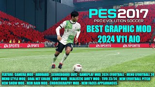 PES 2017 BEST GRAPHIC MOD 2024 V11 AIO [upl. by Ainalem]