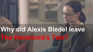 Why did Alexis Bledel leave The Handmaids Tale [upl. by Nauqaj19]