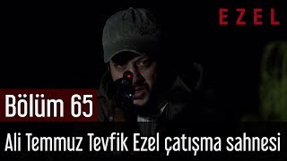 Ezel 65Bölüm Ali Temmuz Tevfik Ezel Çatışma Sahnesi [upl. by Aicilec423]