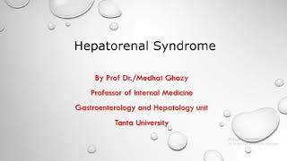 Hepatorenal Syndrome By Dr Medhat Ghazy [upl. by Anica702]