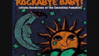 Rockabye Baby  Lullaby Renditions of The Smashing Pumpkins  Tonight Tonight [upl. by Ellersick377]