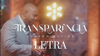 Gerson Rufino  Transparência  Com letra [upl. by Geffner]