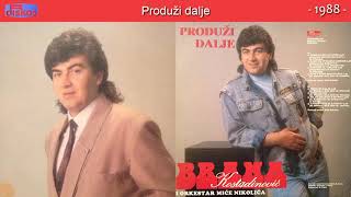 Brana Kostadinovic  Produzi dalje  Audio 1988 [upl. by Elletnuahc978]