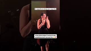 Le bellissime parole di ARISA ad una FAN trending perte viralvideo concert live music fyp [upl. by Rehotsirk957]