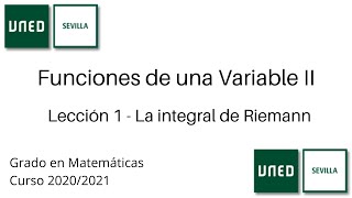 Lección 1  La integral de Riemann  Funciones de una Variable II  UNED [upl. by Leizahaj]