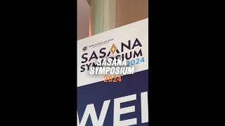 Sasana Symposium 2024 [upl. by Asilrac]