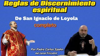 Reglas del Discernimiento espiritualSan Ignacio de Loyola Mejor explicación del Padre Carlos Spahn [upl. by Aimil]