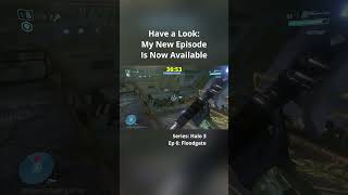 floodgate masterchief thearbiter halo3 halomcc haloshorts halo mcc episode6 halo3mcc [upl. by Nogas]