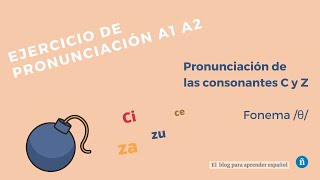 Pronunciación de consonantes C y Z en español · Actividad de pronunciación ELE · Fonema θ [upl. by Ketchum995]