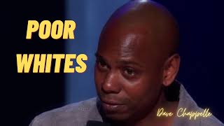 Poor Whites  DAVE CHAPPELLE  Equanimity [upl. by Kentigera]