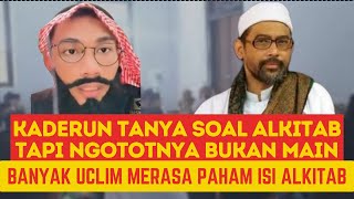 ‼️‼️KADERUN TANYA ALKITAB TAPI LEBIH NGOTOT DAN SOK TAU [upl. by Selrhc]