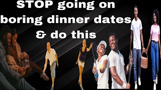 How to plan 50 GREAT first dates that don’t involve corny azz dinner or movies [upl. by Doxia]