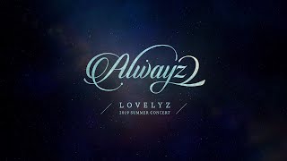 LOVELYZ 2019 Summer Concert  ALWAYZ 2  weng and esp subs [upl. by Lehmann]