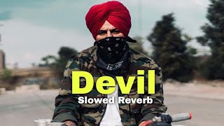 Devil Sidhu Moose Wala Slowed Reverb [upl. by Dorison195]