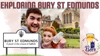 Exploring Bury St Edmunds  A JEWEL IN THE CROWN OF SUFFOLK  Beer and Cider Festival [upl. by Ailemac349]