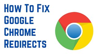 How To Fix Google Chrome Redirects  How To Stop Google Chrome From Redirecting redirect google [upl. by Agathe719]