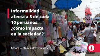 Informalidad afecta a 8 de cada 10 peruanos ¿cómo impacta en la sociedad [upl. by Alilad]