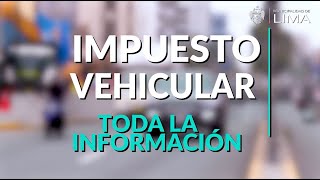 Lima te Orienta  Conoce todo sobre el impuesto vehicular [upl. by Ob]