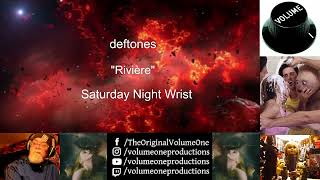 deftones  quotRivièrequot  Reaction Video by Volume One  Saturday Night Wrist  ONE OF THA GREATEST [upl. by Ennalyrehc179]