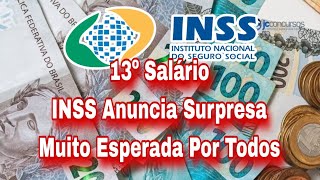 13º Salário INSS Anuncia Surpresa Muito Esperada Por Todos [upl. by Aryad116]