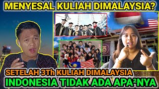 AWALNYA TAK INGIN KULIAH DI MALAYSIA❓SKG MERASA PENDIDIKAN DIMALAYSIA JAUH LEBIH BAIK DARI INDO❗Rect [upl. by Koval]