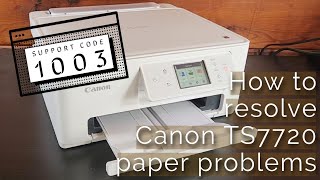 Fix Paper Jam and Feed Problems on Canon TS7720 Printer Error 1003 [upl. by Acirtal]