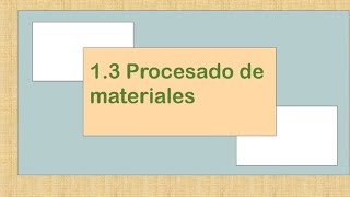 13 Procesado de materiales [upl. by Giffie]