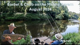 Barbel amp Chub Fishing on the Middle Severn  Aug 2024 [upl. by Aynotak]