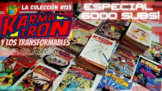 KARMATRÓN Y LOS TRANSFORMABLES Era clásica COMPLETA ESPECIAL 6000 suscriptores LA COLECCIÓN 135 [upl. by Chrystal]