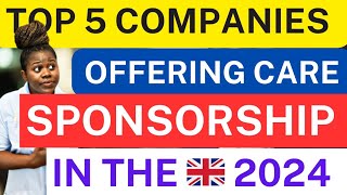 THESE COMPANIES GIVE SPONSORING TO CARE WORKERS IN THE UK IN 2024🇬🇧 [upl. by Neelyaj]