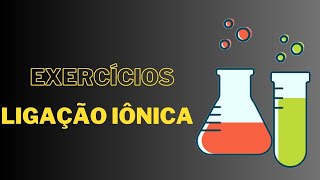 30  Exercícios ligação iônica  9 ano do fundamental [upl. by Corey]