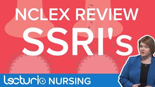 SSRI Selective Serotonin Reuptake Inhibitor Antidepressants  NCLEX Pharmacology Review [upl. by Aeirdna]