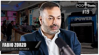 Fabio Zorzo  CEO do Grupo Inpower  PodSanta Ep 19 [upl. by Dustman]