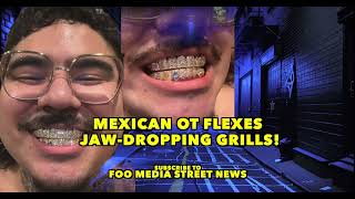 Mexican OT FLEXS JAW DROPPING GRILLZ 🤯💎 [upl. by Annaira158]