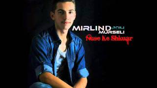 Mirlind Murseli  Nuse ke shkuar [upl. by Buffo]