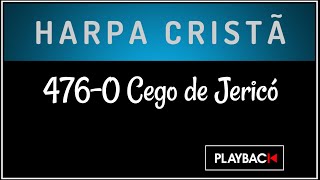 O Cego de JericóHarpa Cristã476 Playback tonalidade menorSem Intervalos [upl. by Vina]