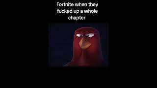 Fortnite when they fcked up a whole chapter [upl. by Meuser123]