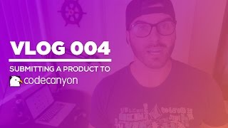 Vlog 004  Submitting a Product to CodeCanyon [upl. by Pallas]