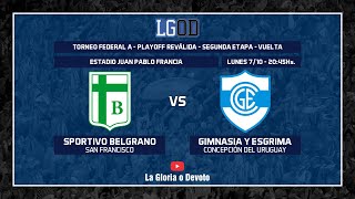 Sportivo Belgrano San Francisco vs Gimnsia y Esgrima CdU  Vuelta  Playoff Reválida  Federal A [upl. by Anasus]