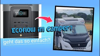 Ecoflow im Camper ohne Netzvorrangschaltung Einfach für Jedermann KnausWeinsberg Wohnmobil [upl. by Nalced]