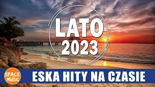 Eska Hity Czerwiec 2024 ❌ Najnowsze Przeboje z Radia Eska 2024 💎 Hity na wakacje 2024 [upl. by Redneval]