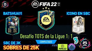 SBC  DESAFIO TOTS DE LA LIGUE 1 1 SOLUCIÓN FIFA 22  BATSHUAYI  LAUERNT BLANC ¿VALE LA PENA😍😱🎮 [upl. by Finah]