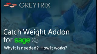 Catch Weight Addon for Sage X3 [upl. by Aisatsan]