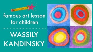 Kandinsky Circles Art Lesson For Children  ART LESSONS FOR KIDS [upl. by Kato180]