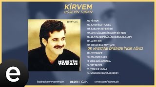 Hastane Önünde İncir Ağacı Hüseyin Turan Official Audio hastaneönündeincirağacı hüseyinturan [upl. by Elisa]