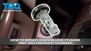 How to Replace Ignition Lock Cylinder 20072013 Chevrolet Silverado [upl. by Margarida]